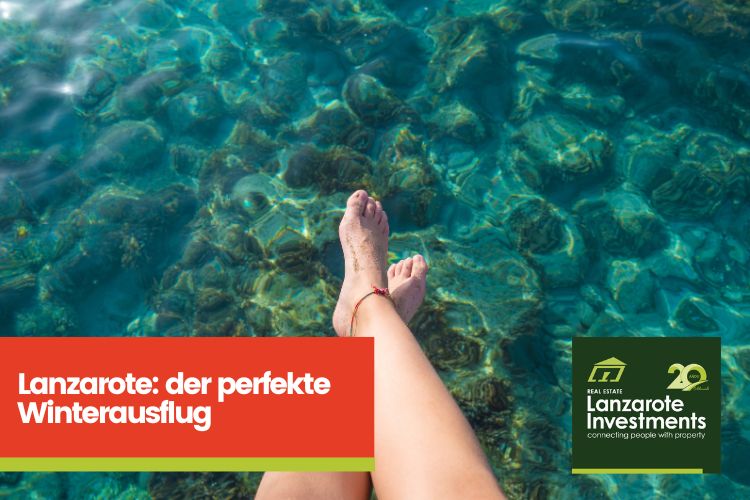 Lanzarote: ein perfekter Winterort und eine erstklassige Lage für Immobilieninvestitionen